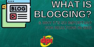 what is blogging for realtors in 2022