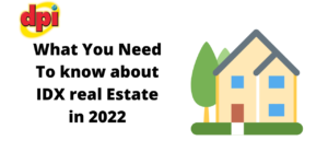 IDX real Estate in 2022