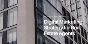 Digital Marketing Strategy for Real Estate Agents